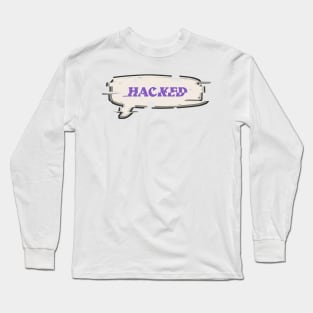 Hacked Long Sleeve T-Shirt